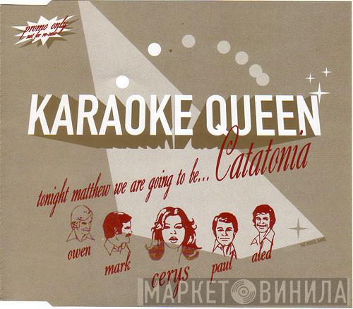 Catatonia - Karaoke Queen