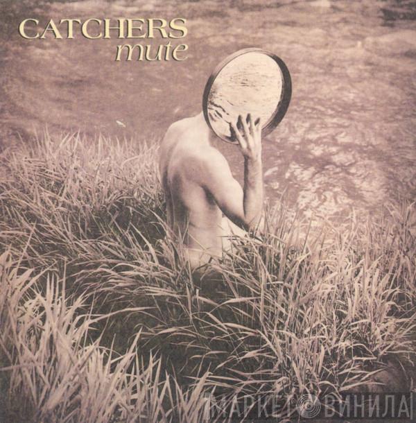 Catchers - Mute