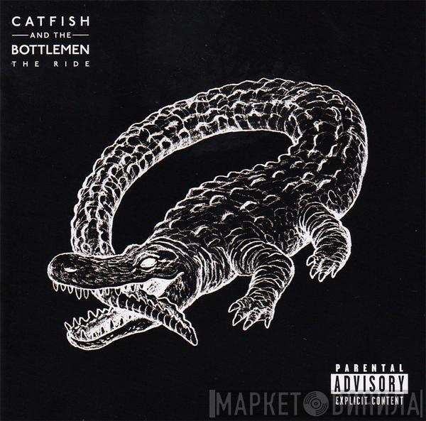  Catfish And The Bottlemen  - The Ride