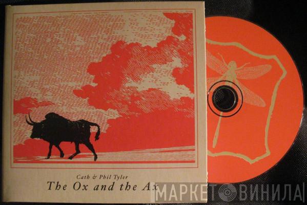 Cath & Phil Tyler - The Ox and the Ax