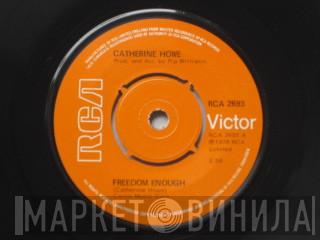 Catherine Howe - Freedom Enough