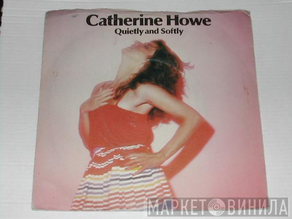 Catherine Howe - Quietly And Softly