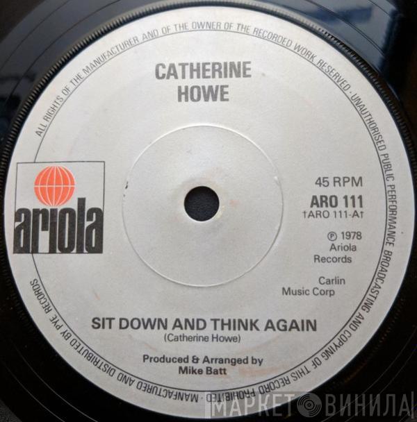 Catherine Howe - Sit Down And Think Again