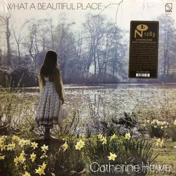 Catherine Howe - What A Beautiful Place