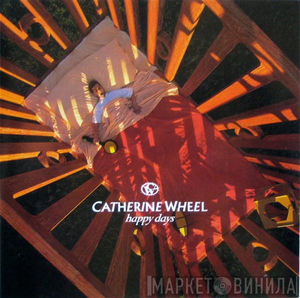  Catherine Wheel  - Happy Days