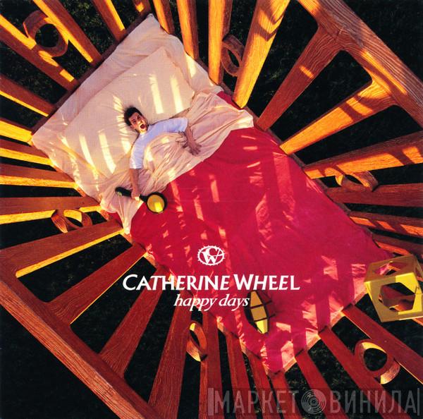  Catherine Wheel  - Happy Days