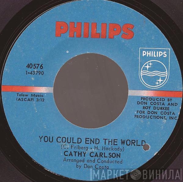 Cathy Carlson - You Could End The World