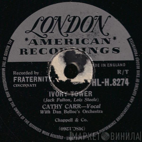 Cathy Carr, Dan Belloc And His Orchestra - Ivory Tower / Please, Please Believe Me