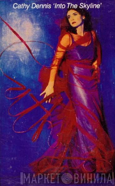  Cathy Dennis  - Into The Skyline