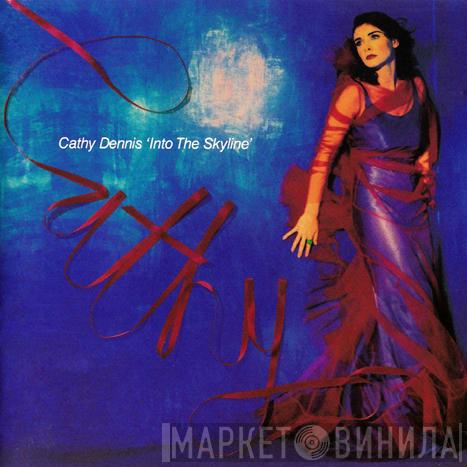  Cathy Dennis  - Into The Skyline