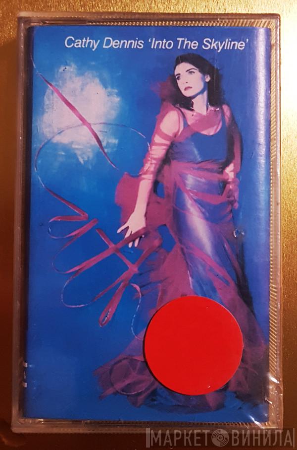  Cathy Dennis  - Into The Skyline