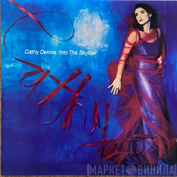  Cathy Dennis  - Into The Skyline