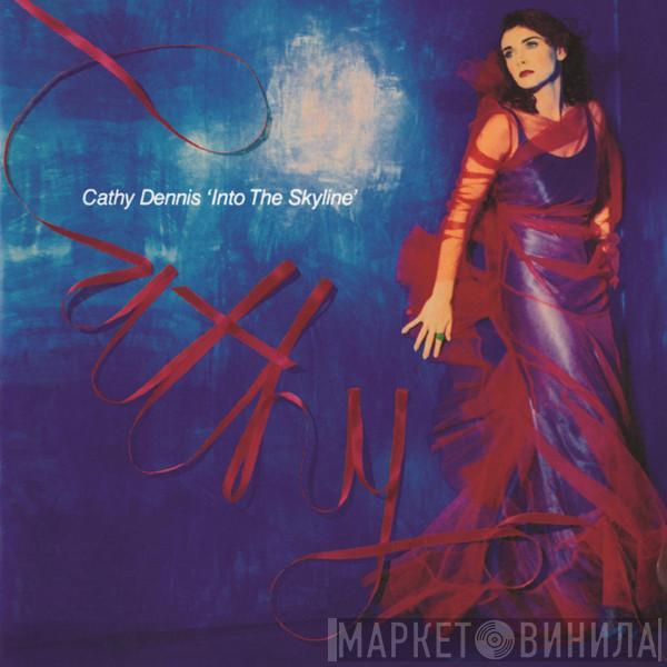  Cathy Dennis  - Into The Skyline