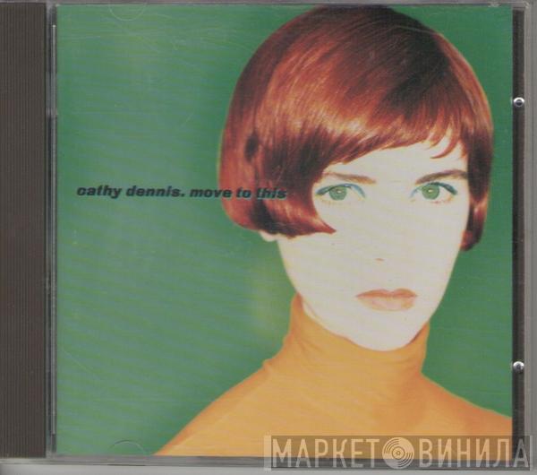  Cathy Dennis  - Move To This