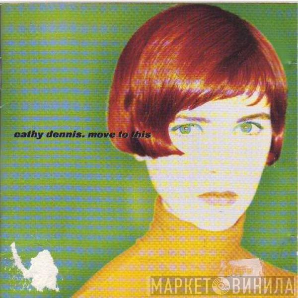  Cathy Dennis  - Move To This