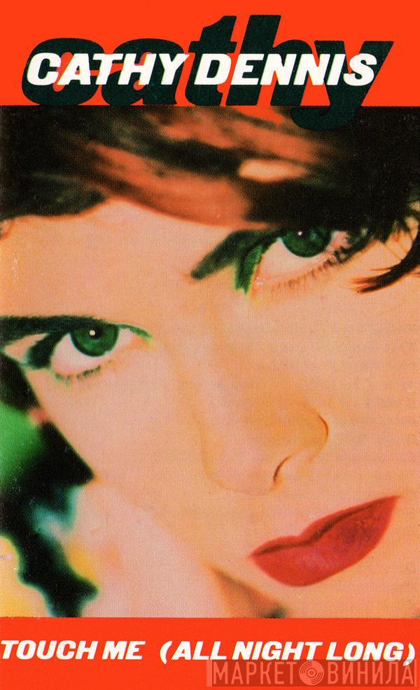  Cathy Dennis  - Touch Me (All Night Long)