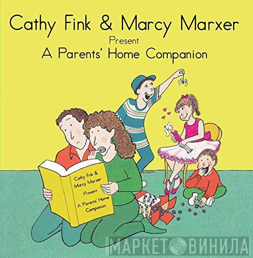 Cathy Fink, Marcy Marxer - A Parents' Home Companion