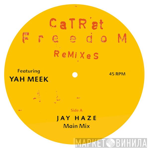 Catrat, Yah Meek - Freedom (Remixes)