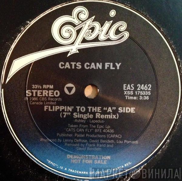 Cats Can Fly - Flippin' To The "A" Side