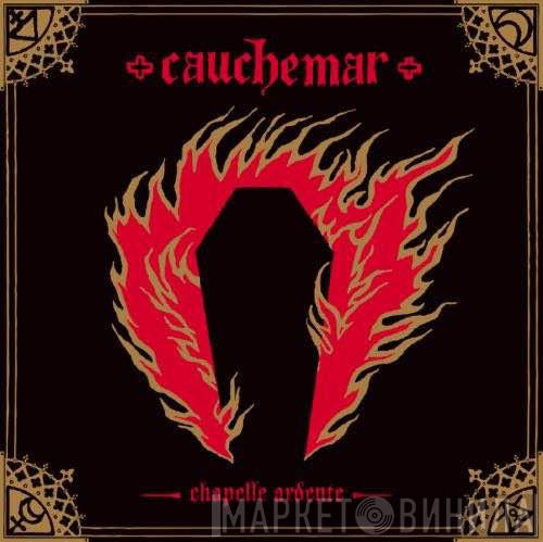 Cauchemar - Chapelle Ardente