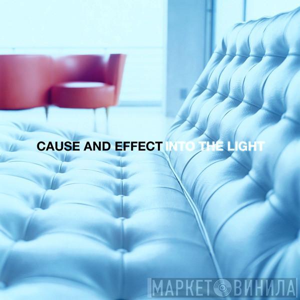  Cause & Effect  - Into The Light - Remixes