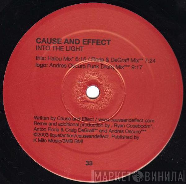  Cause & Effect  - Into The Light