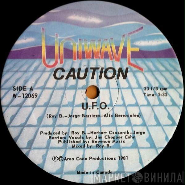 Caution - U.F.O.