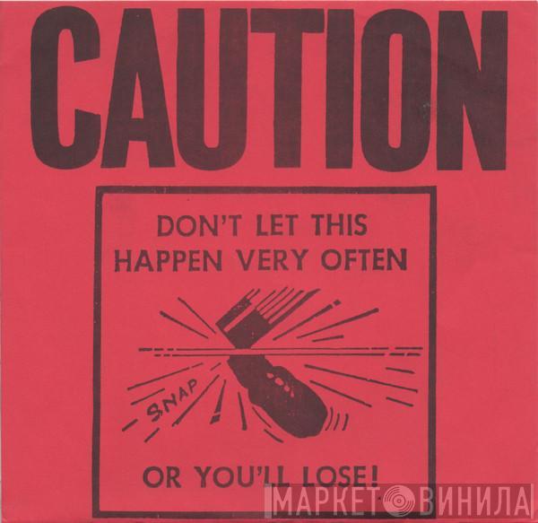  - Caution