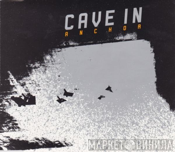 Cave In - Anchor