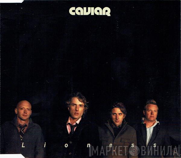 Caviar  - Lioness
