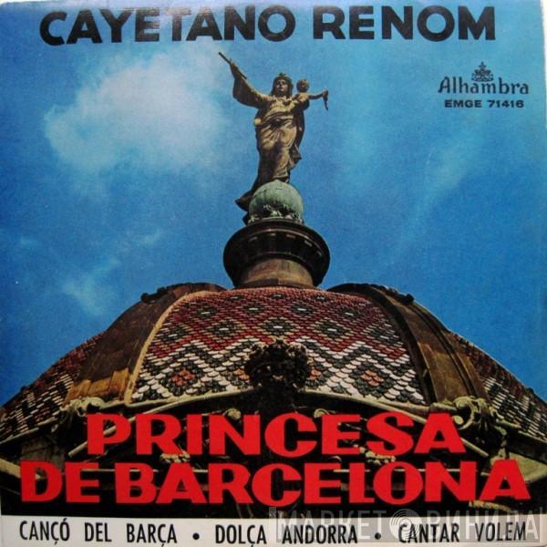 Cayetano Renom, Cobla Barcelona - Princesa De Barcelona