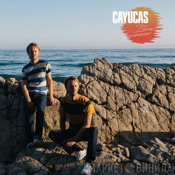 Cayucas - Blue Summer