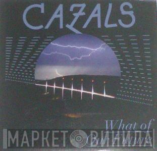 Cazals - What Of Our Future