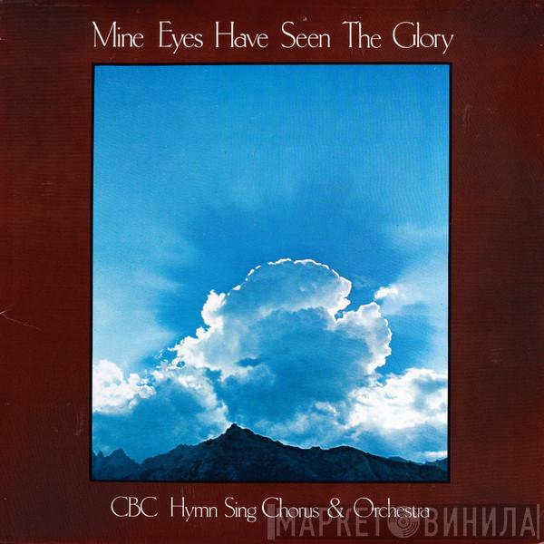 Cbc hymn sing chorus - Mine Eyes Have Seen The Glory