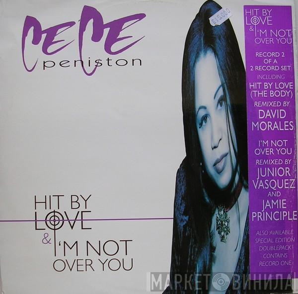 Ce Ce Peniston - Hit By Love (The Body) / I'm Not Over You