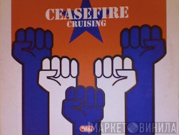 Ceasefire - Cruising