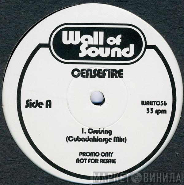 Ceasefire - Cruising
