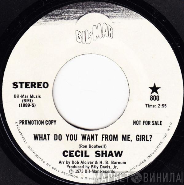 Cecil Shaw - What Do You Want From Me, Girl?