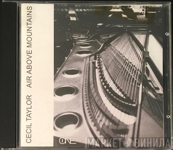  Cecil Taylor  - Air Above Mountains