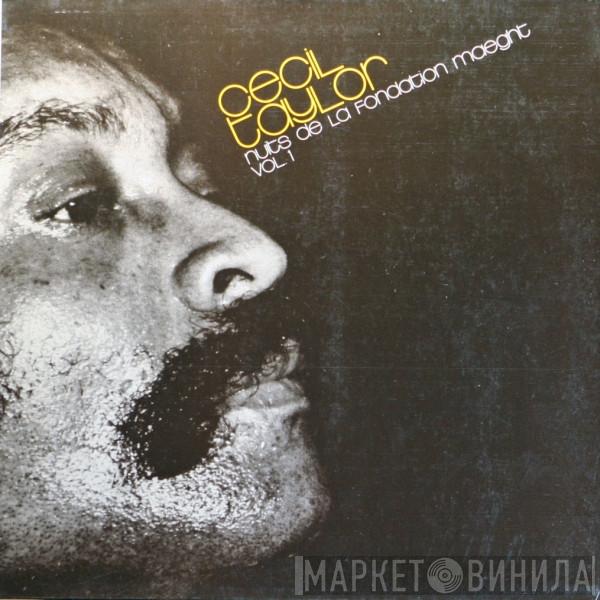 Cecil Taylor  - Nuits De La Fondation Maeght Vol. 1