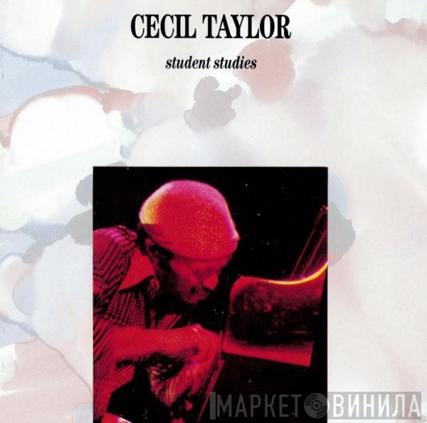 Cecil Taylor - Student Studies