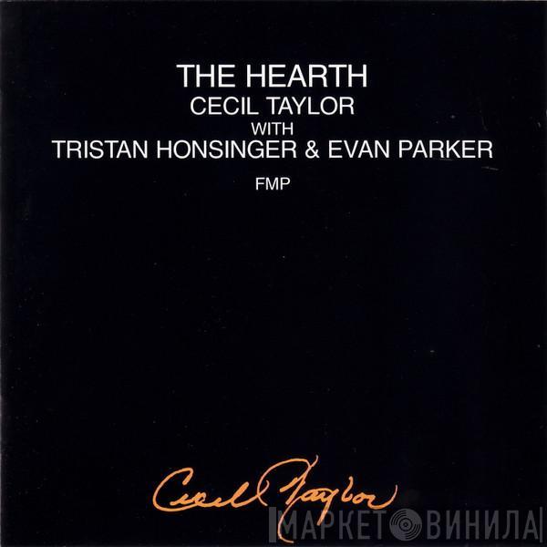 Cecil Taylor, Tristan Honsinger, Evan Parker - The Hearth