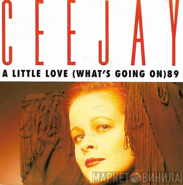 Ceejay - A Little Love (What's Going On) 89