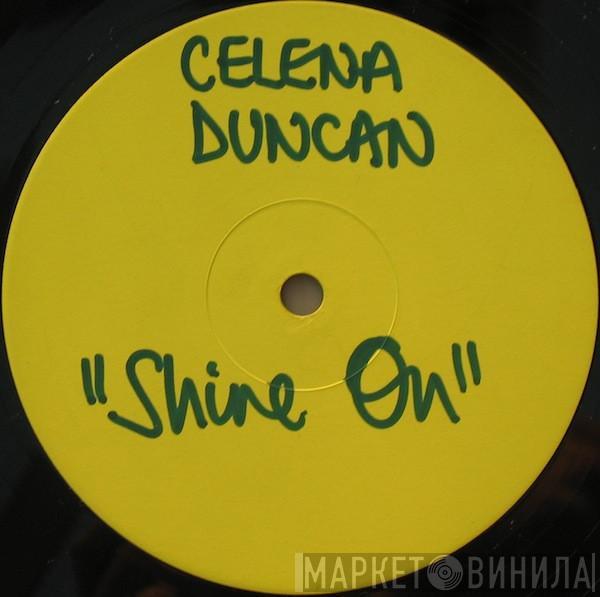  Celena Duncan  - Shine On / You've Got The Love I Need