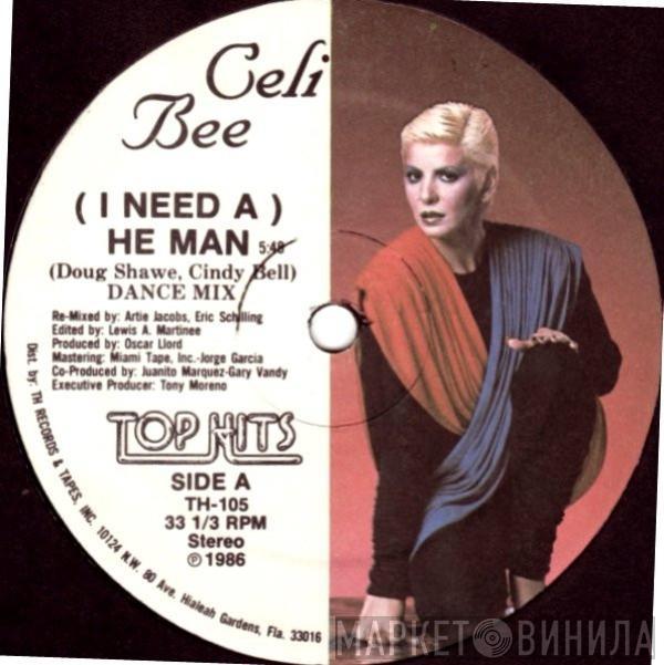 Celi Bee - (I Need A) He Man