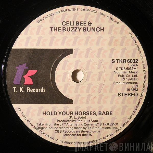  Celi Bee & The Buzzy Bunch  - Hold Your Horses, Babe