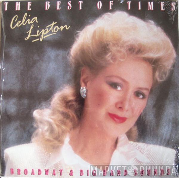  Celia Lipton  - The Best Of Times / Broadway & Big Band Sounds