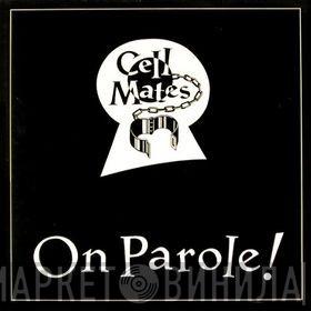 Cell Mates  - On Parole!