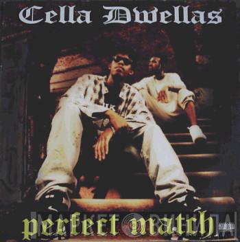Cella Dwellas - Perfect Match