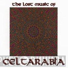 Celtarabia - The Lost Music Of Celtarabia